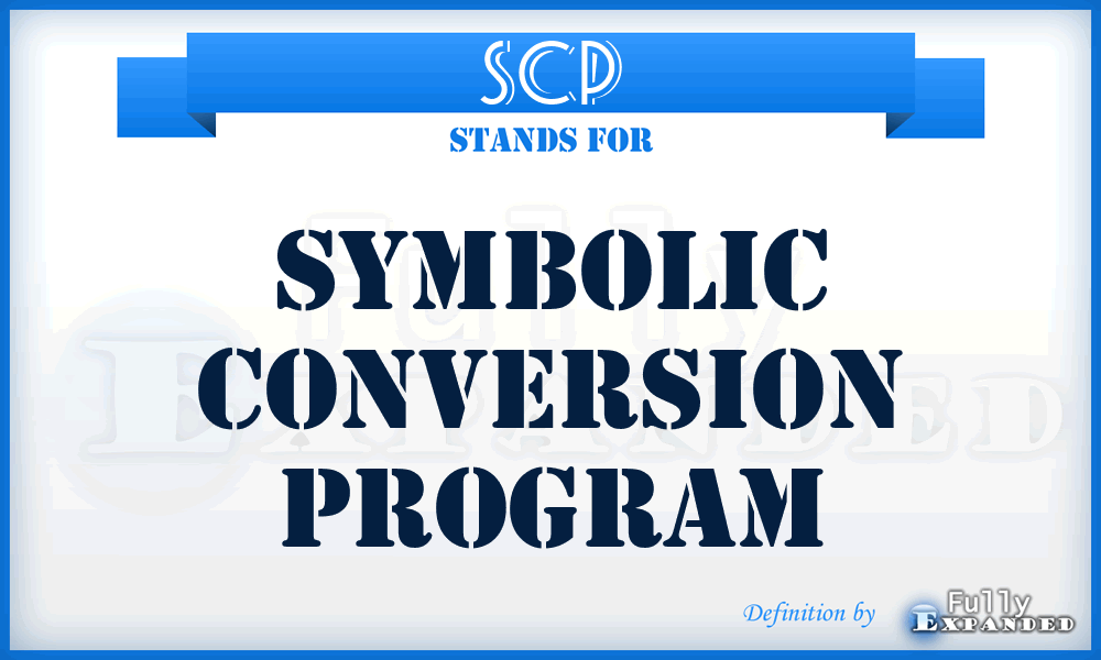 SCP - symbolic conversion program