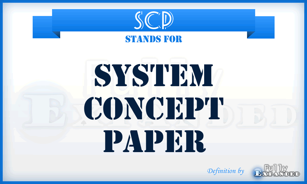 SCP - system concept paper