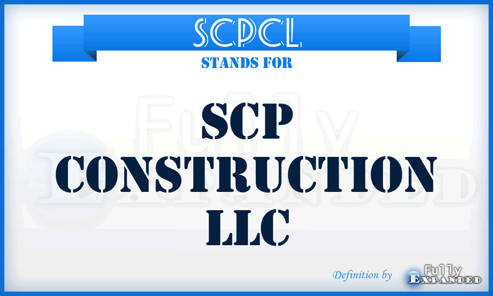 SCPCL - SCP Construction LLC