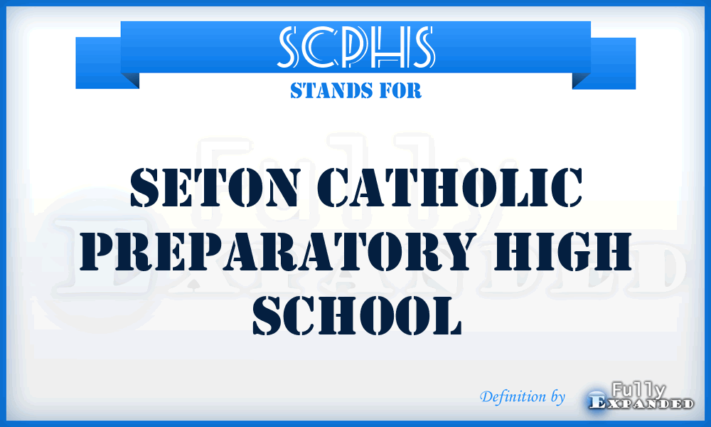 SCPHS - Seton Catholic Preparatory High School