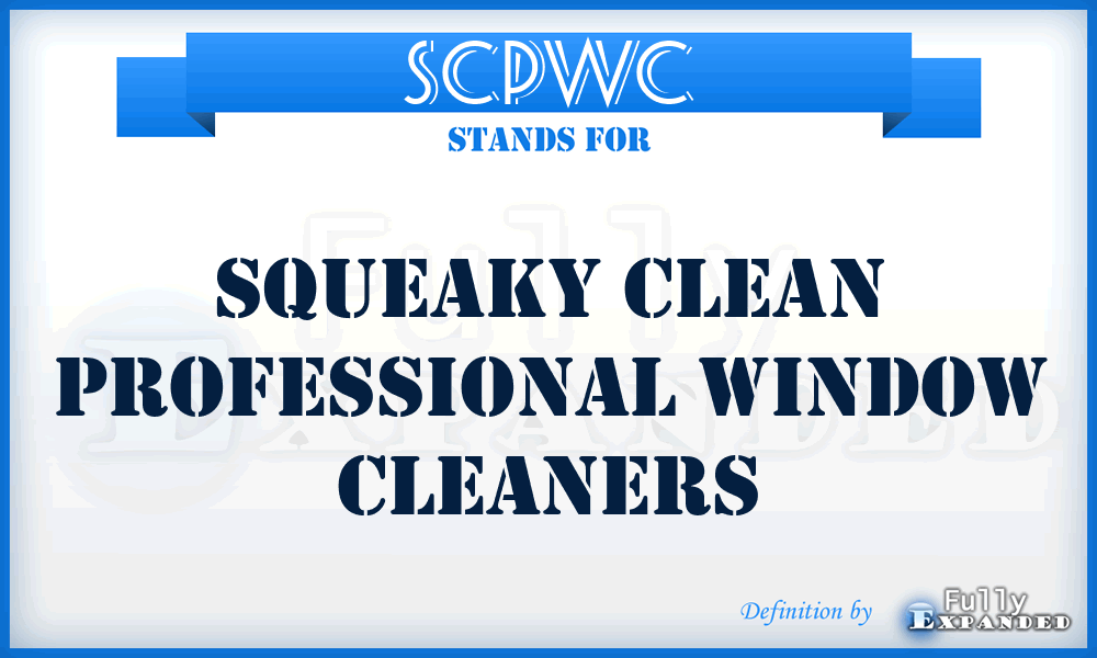 SCPWC - Squeaky Clean Professional Window Cleaners