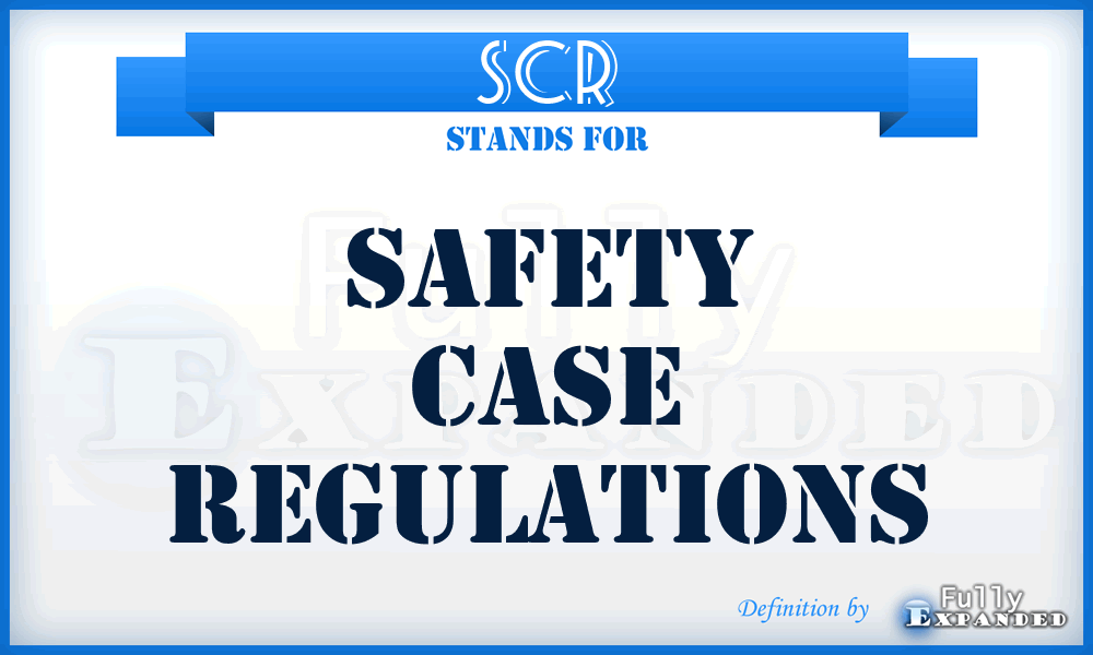 SCR - Safety Case Regulations