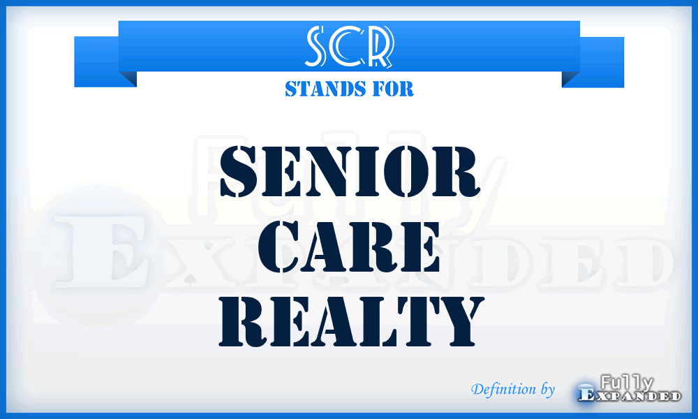 SCR - Senior Care Realty