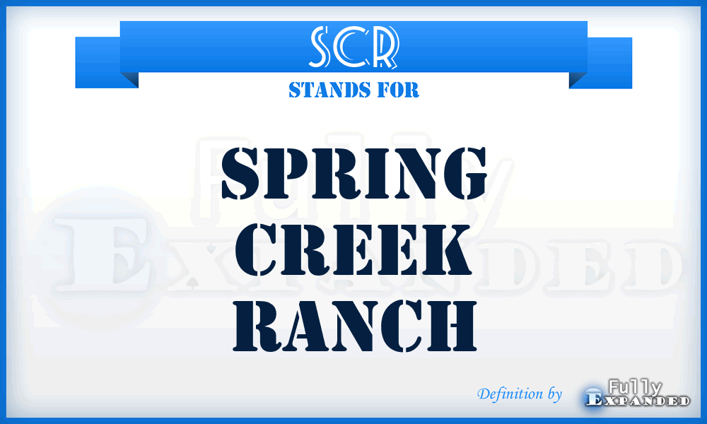 SCR - Spring Creek Ranch