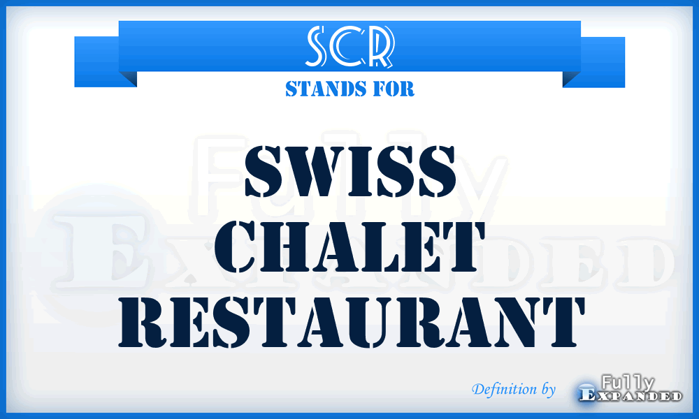 SCR - Swiss Chalet Restaurant