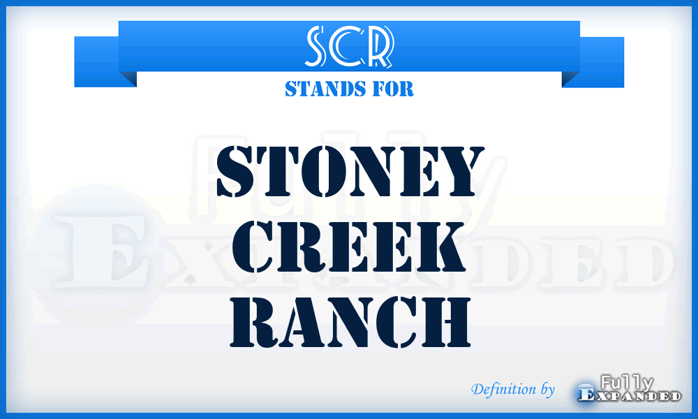 SCR - Stoney Creek Ranch