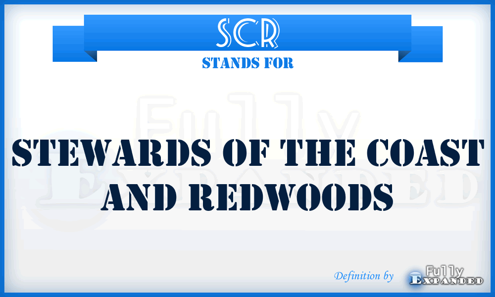 SCR - Stewards of the Coast and Redwoods