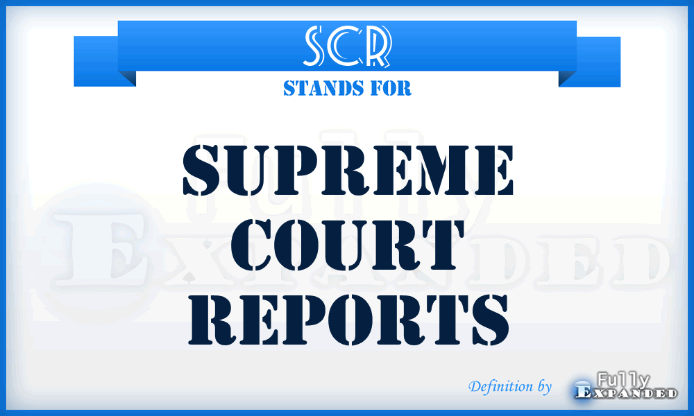 SCR - Supreme Court Reports