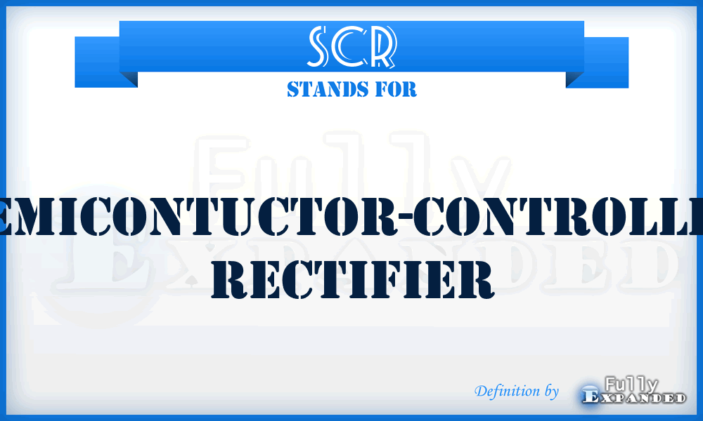 scr-semicontuctor-controlled-rectifier-meaning-definition