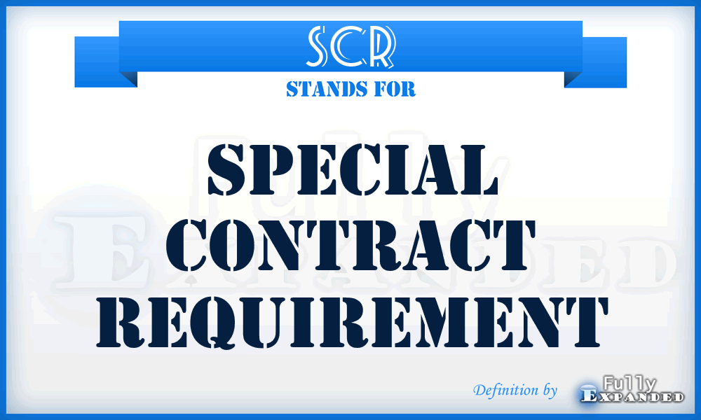 SCR - special contract requirement