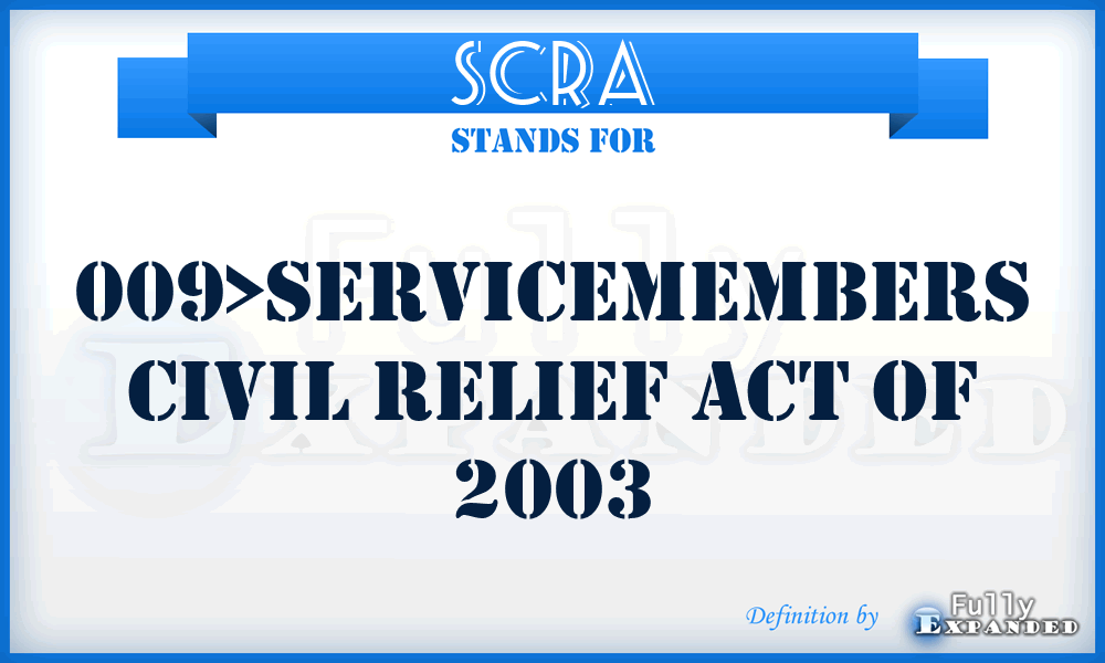 SCRA - 009>Servicemembers Civil Relief Act of 2003