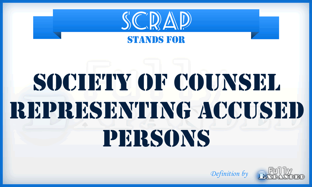 SCRAP - Society of Counsel Representing Accused Persons