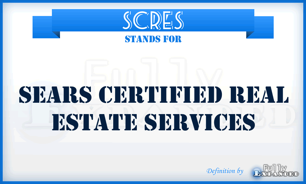 SCRES - Sears Certified Real Estate Services