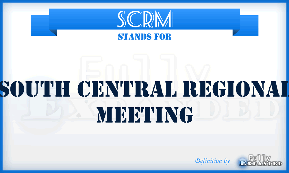 SCRM - South Central Regional Meeting