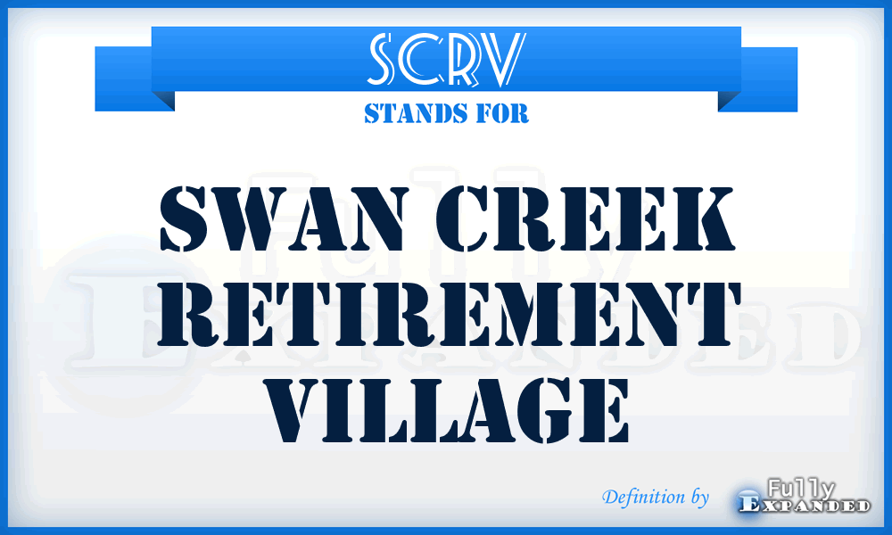 SCRV - Swan Creek Retirement Village