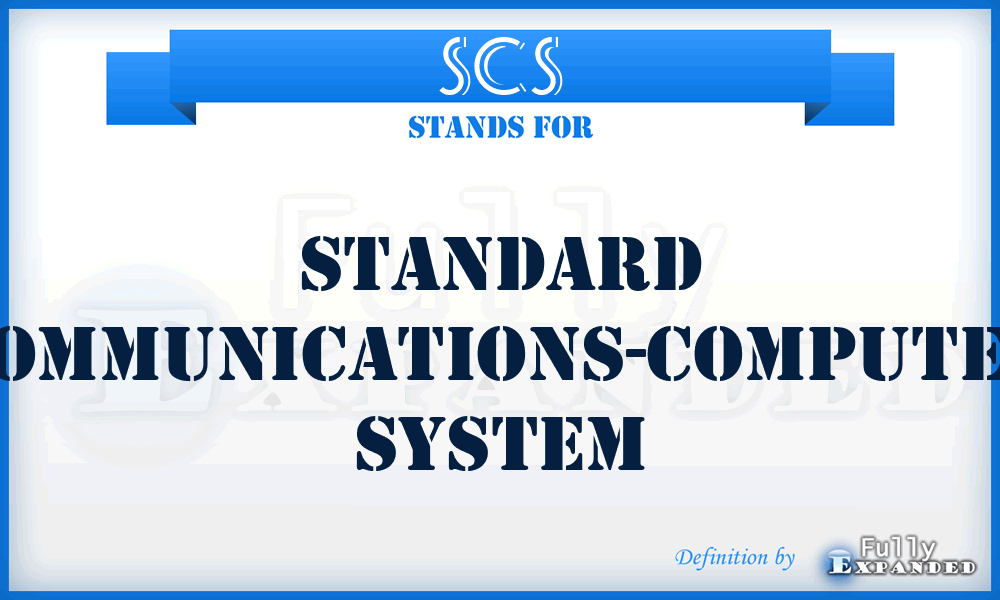 SCS - standard communications-computer system