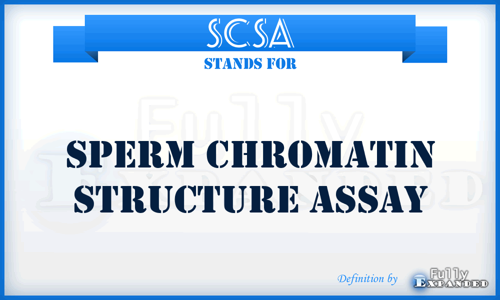 SCSA - Sperm Chromatin Structure Assay