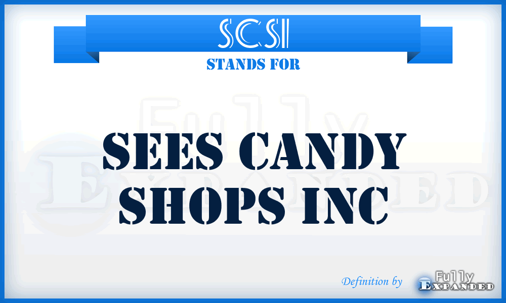 SCSI - Sees Candy Shops Inc