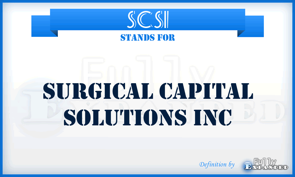 SCSI - Surgical Capital Solutions Inc