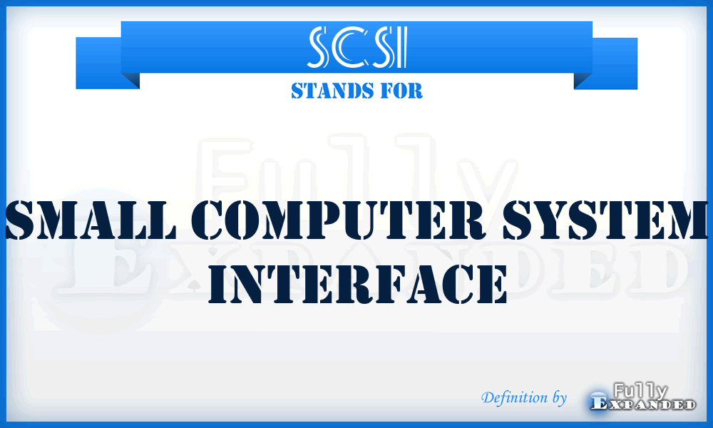 SCSI - small computer system interface