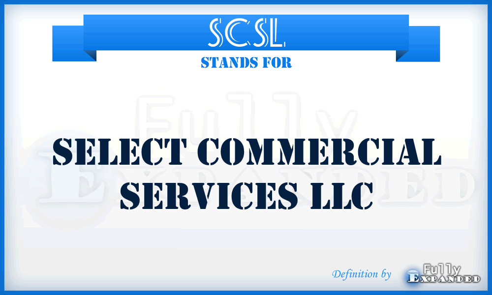 SCSL - Select Commercial Services LLC