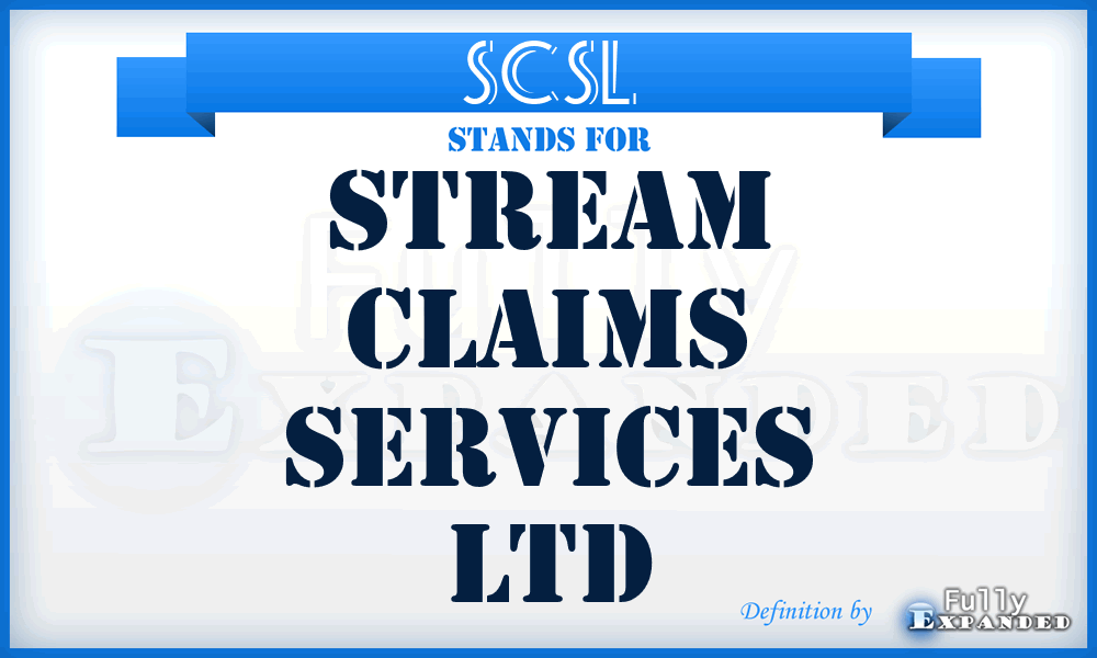 SCSL - Stream Claims Services Ltd