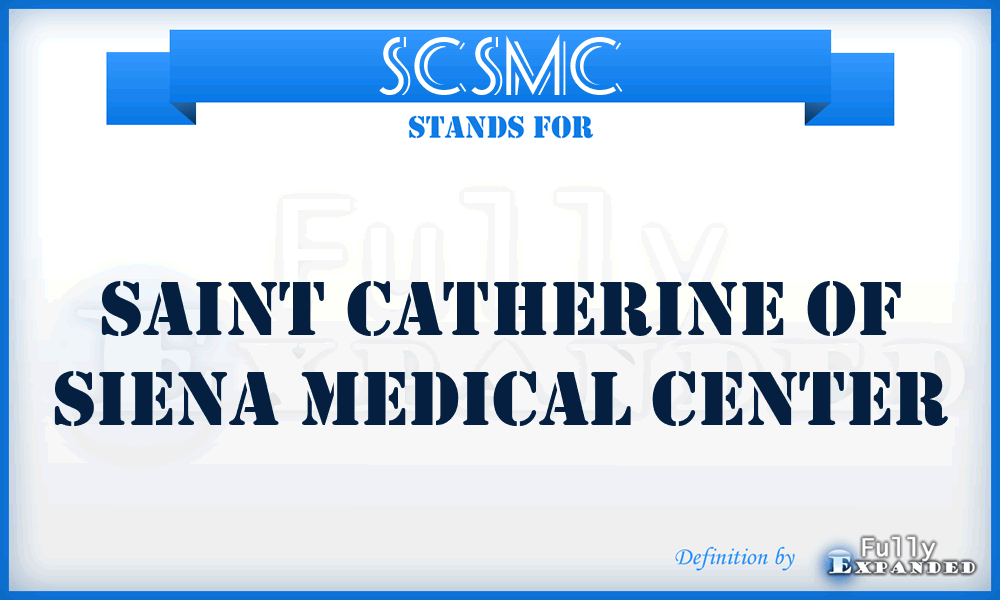 SCSMC - Saint Catherine of Siena Medical Center