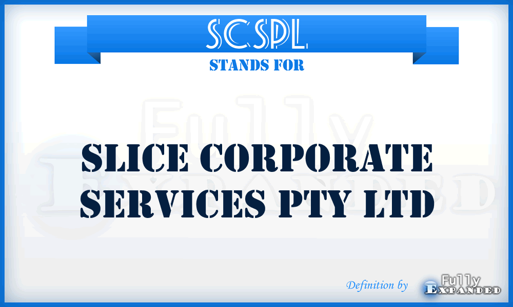 SCSPL - Slice Corporate Services Pty Ltd