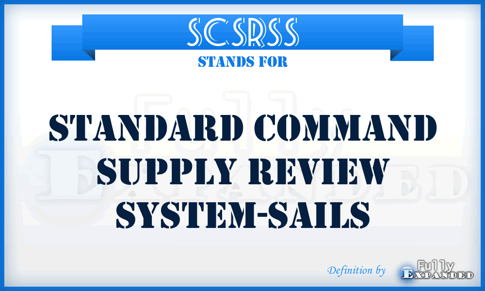 SCSRSS - Standard Command Supply Review System-SAILS