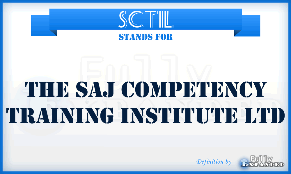 SCTIL - The Saj Competency Training Institute Ltd