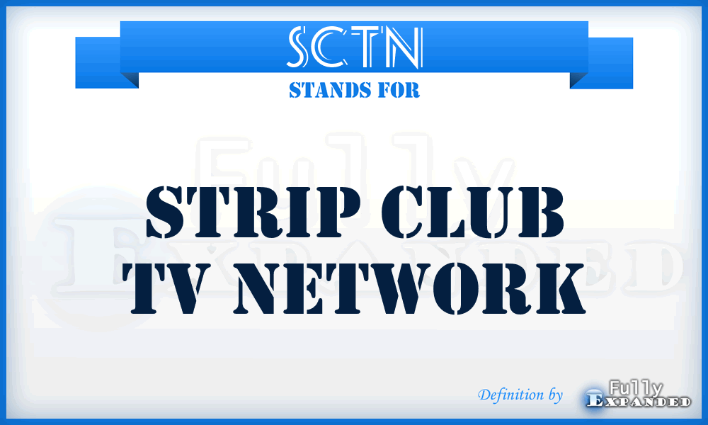 SCTN - Strip Club Tv Network