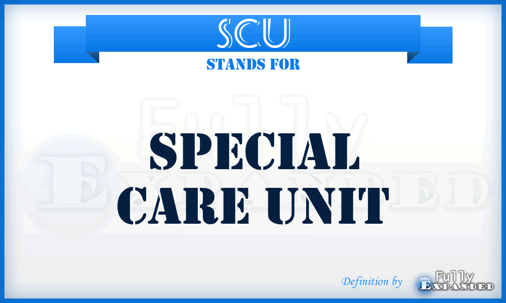 SCU - Special Care Unit