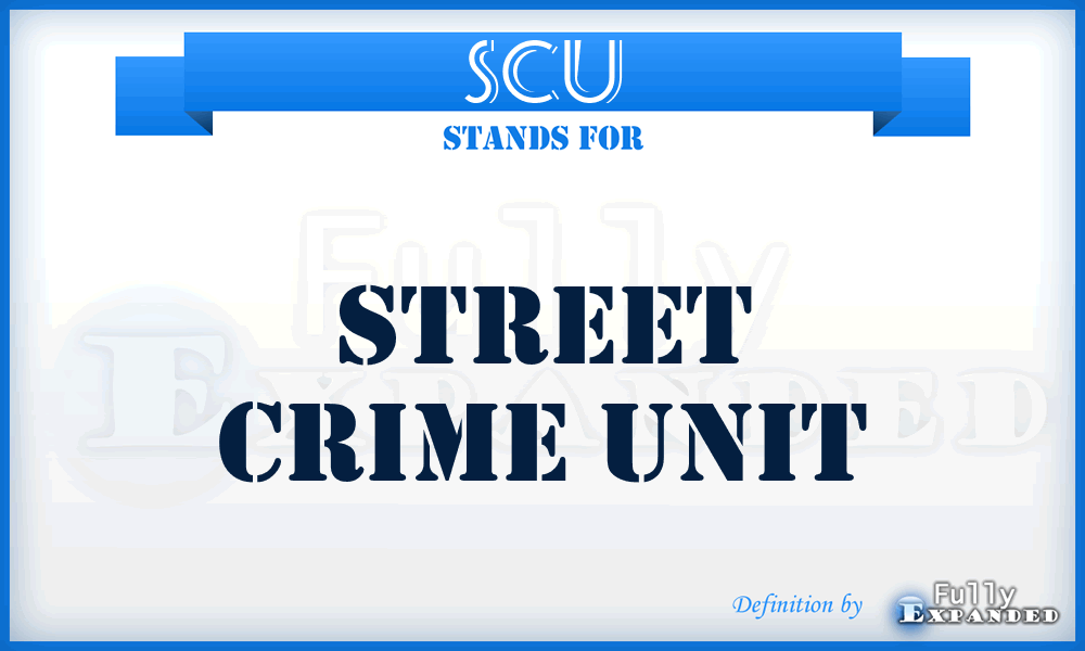 SCU - Street Crime Unit