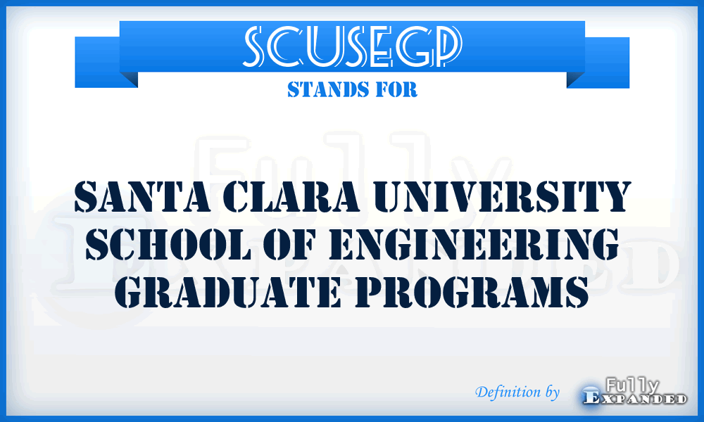SCUSEGP - Santa Clara University School of Engineering Graduate Programs