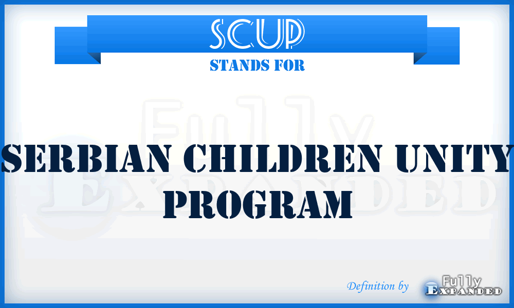 SCUP - Serbian Children Unity Program