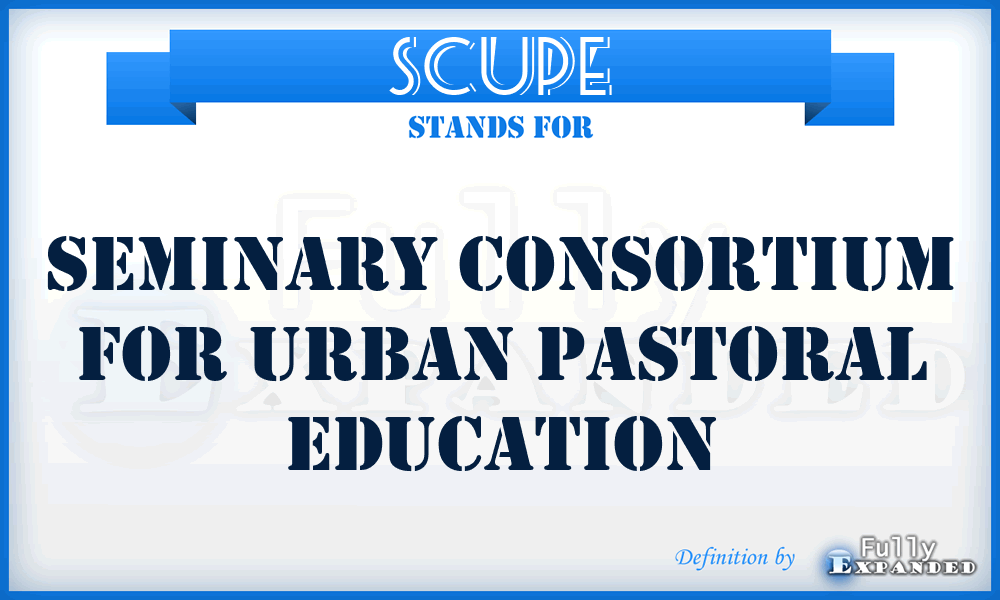 SCUPE - Seminary Consortium for Urban Pastoral Education