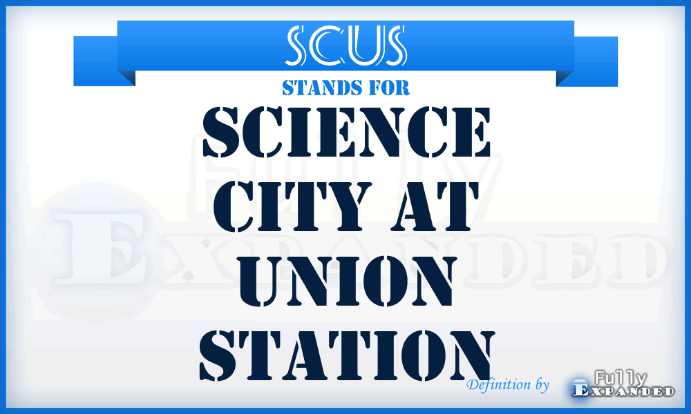 SCUS - Science City at Union Station