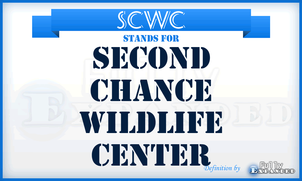 SCWC - Second Chance Wildlife Center
