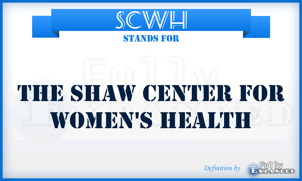 SCWH - The Shaw Center for Women's Health