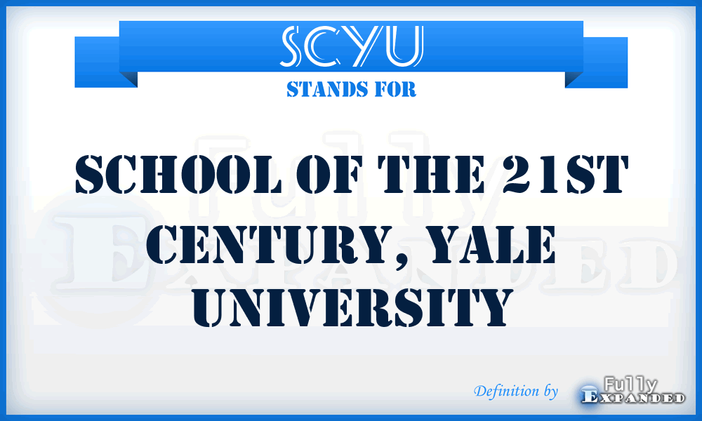 SCYU - School of the 21st Century, Yale University