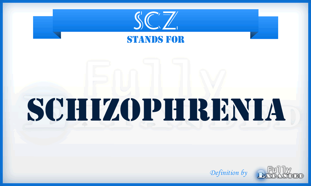 SCZ - SChiZophrenia