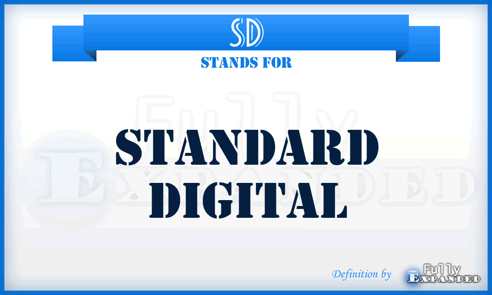 SD - Standard Digital