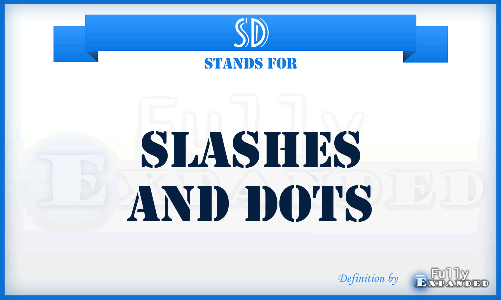 SD - Slashes and Dots