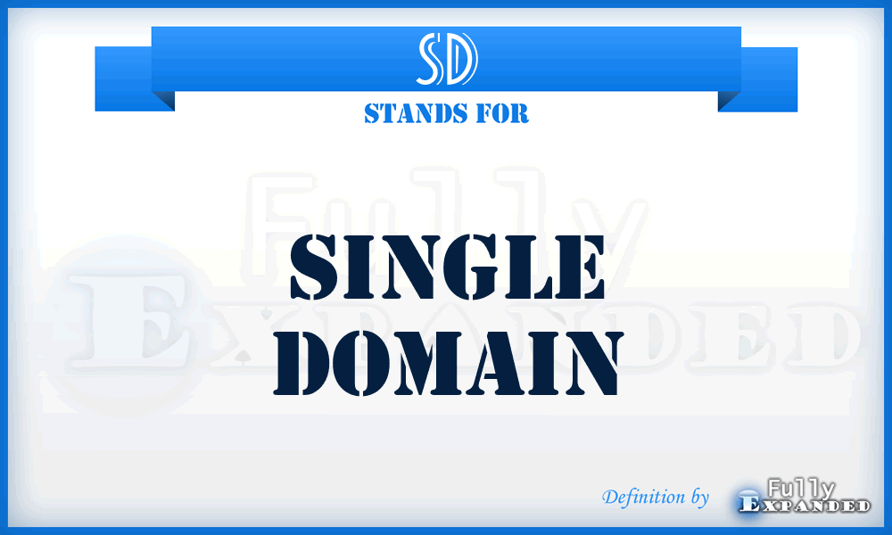 SD - single domain