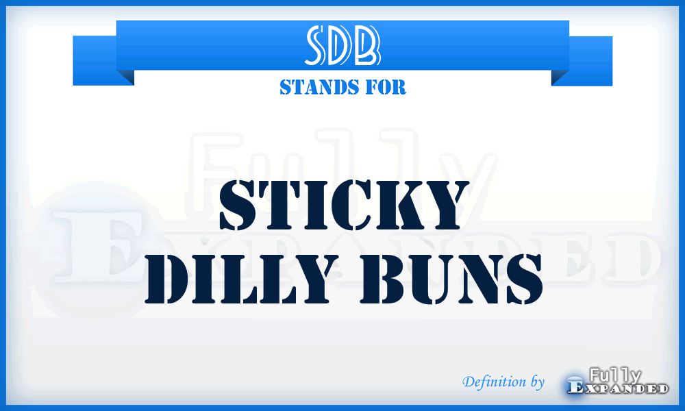 SDB - Sticky Dilly Buns