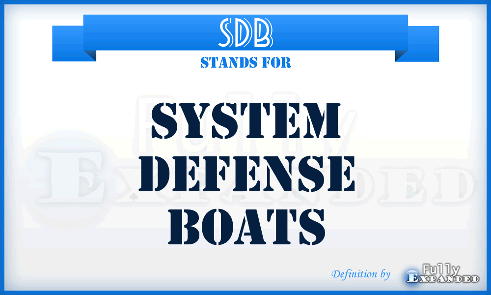 SDB - System Defense Boats