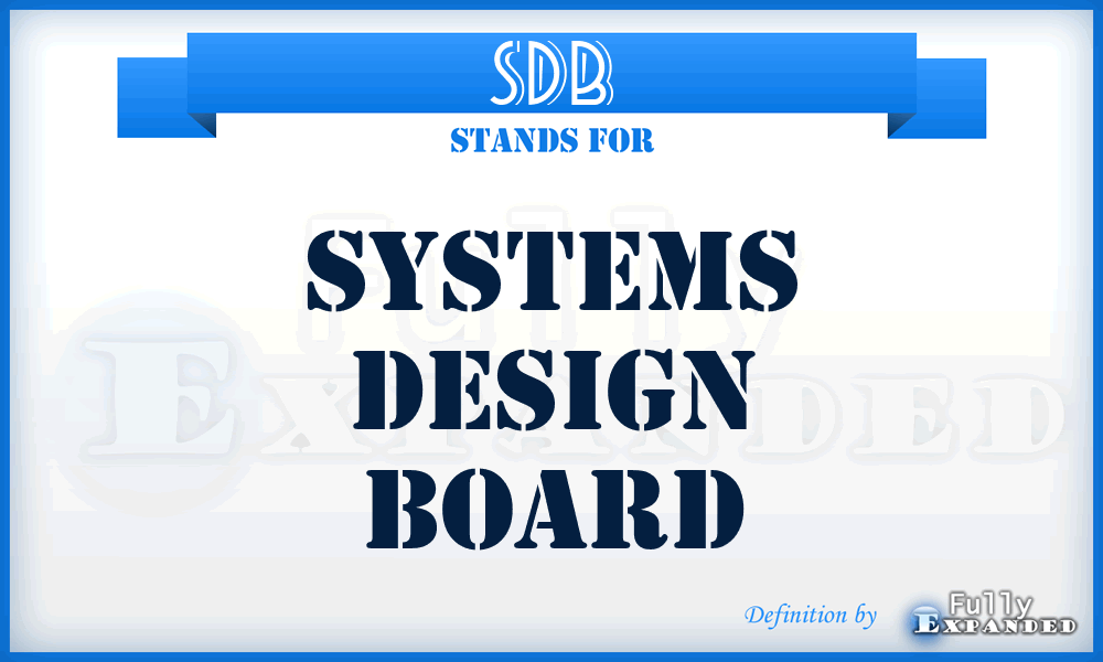 SDB - Systems Design Board