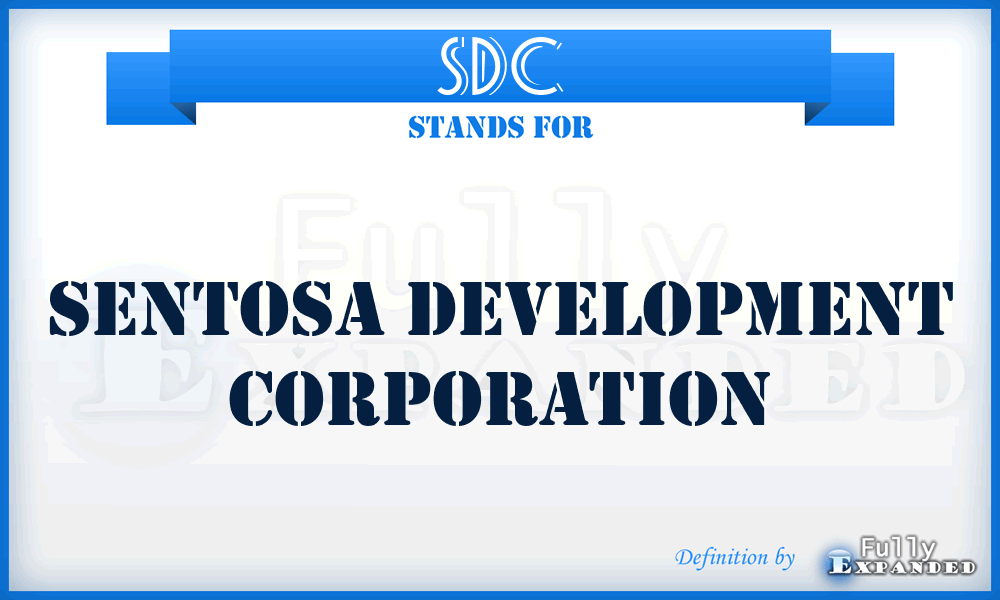 SDC - Sentosa Development Corporation