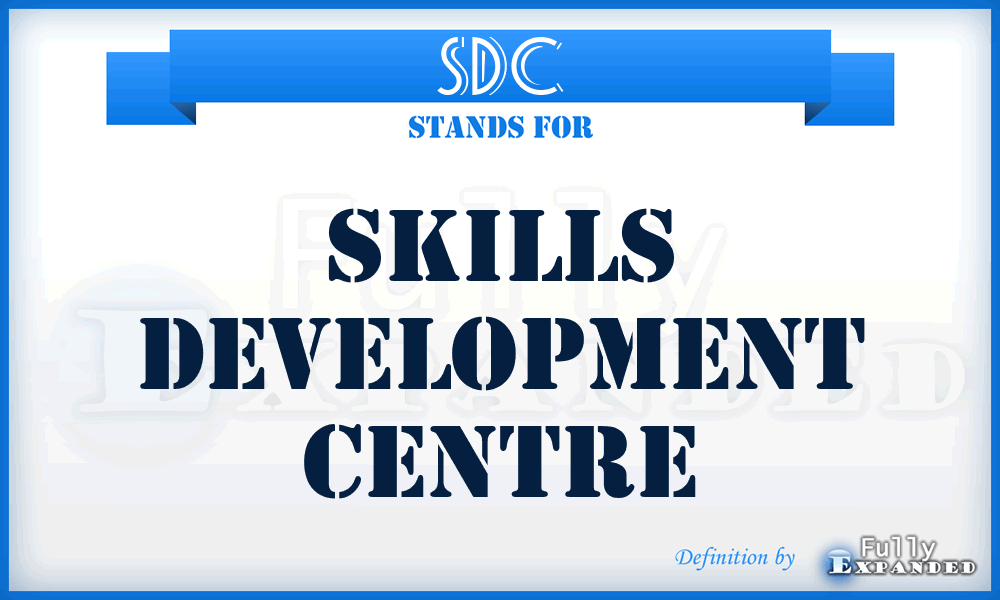 SDC - Skills Development Centre