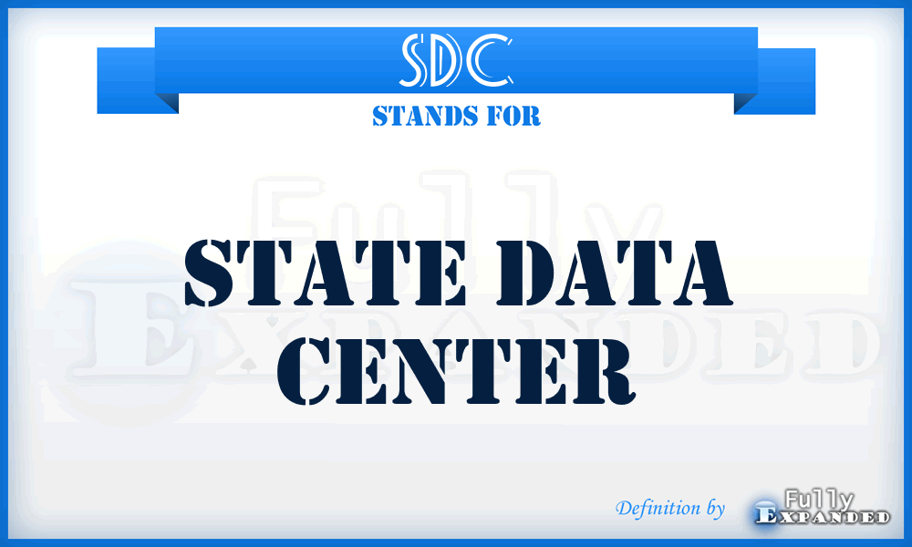 SDC - State Data Center